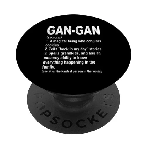 Funny Grandma Definition Funny Grandma Quote Gan-Gan Definiton Funny Grandma Definition Gan-Gan PopSockets Standard PopGrip
