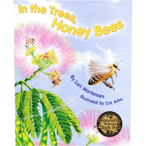 Lori Mortensen,Cris Arbo In the Trees, Honey Bees: A Rhyming Nature Book for Kids (Great Addition to Every Classroom Bookshelf)