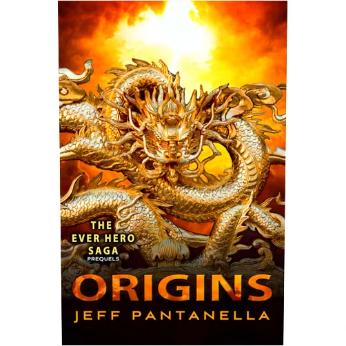 Jeff Pantanella ORIGINS: Epic Fantasy short stories from the Ever Hero Saga