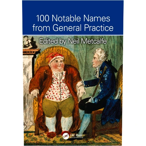 Neil Metcalfe 100 Notable Names from General Practice