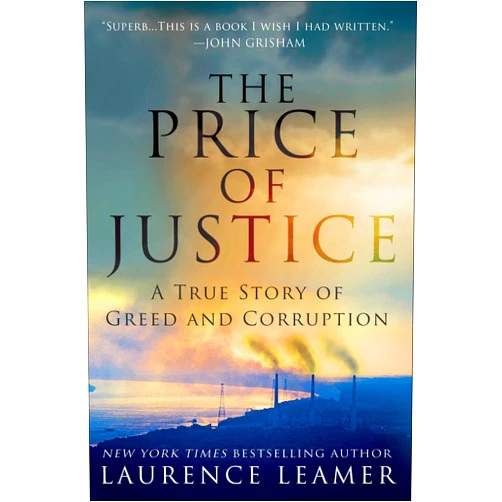 By Laurence Leamer (Author) Format: Kindle Edition The Price of Justice: A True Story of Greed and Corruption