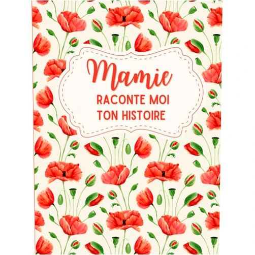 Famille Editions Mamie, raconte moi ton histoire: Un livre pour l'éternité - Posez des questions à votre grand-mère et découvrez son histoire unique - Un cadeau original pour grand-mère (French Edition)