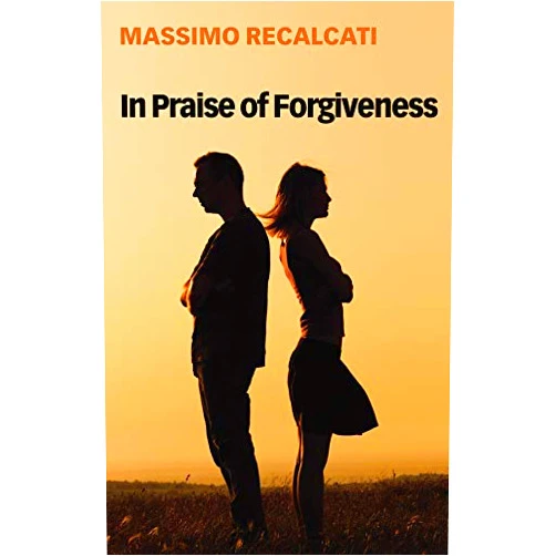By Massimo Recalcati (Author), Alice Kilgarriff (Translator) Format: Kindle Edition In Praise of Forgiveness