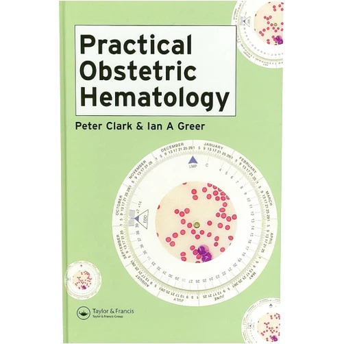 By Peter Clark (Author), Ian Greer (Author) Practical Obstetric Hematology