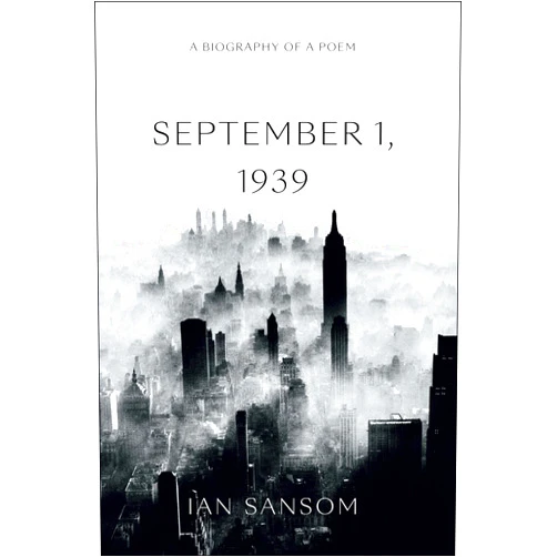 By Ian Sansom (Author) Format: Kindle Edition September 1, 1939: A Biography of a Poem