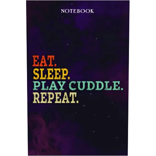 Jada Cousins Play Cuddle Inspirational Gifts for Women Lined Journal - Eat Sleep Play Cuddle Repeat: Gift Idea for Proud of You, Cheer Up, Coworker, Motivational, ... Her - Notebook Planner,Stylish Paperback