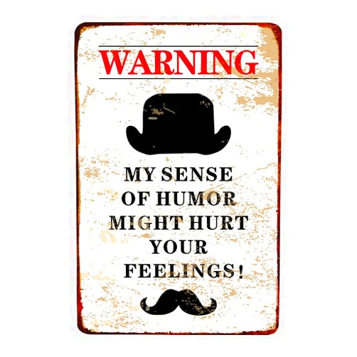 BACK RISE TIN SIGN Warning My Sense Of Humor Might Hurt Your Feelings,Warning Sign Metal Tin Signs Tin Plaques 8 X 12 Inch Home Bedroom Lounge Dining Room Kitchen Coffee Bar Work Office.