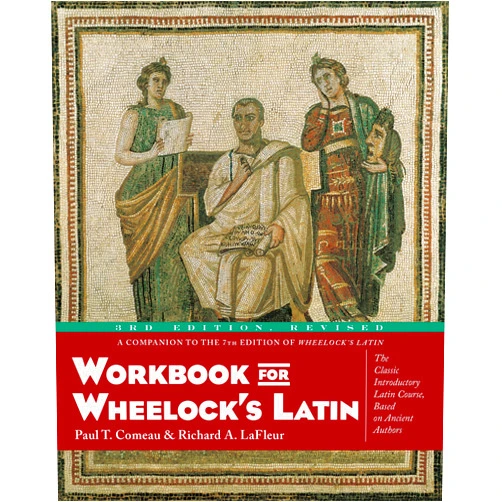 Paul T. Comeau,Richard A. LaFleur Workbook for Wheelock's Latin