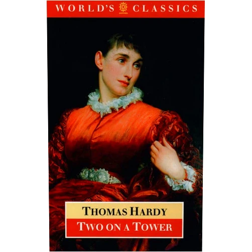 Thomas Hardy,Suleiman M. Ahmad Two on a Tower (Oxford World's Classics)