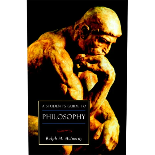 Ralph M. McInerny A Student's Guide to Philosophy (ISI Guides to the Major Disciplines)