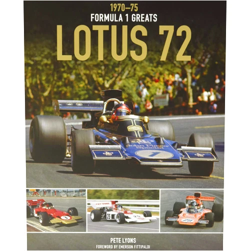 Pete Lyons Lotus 72: 1970-75 (Formula 1 Greats)