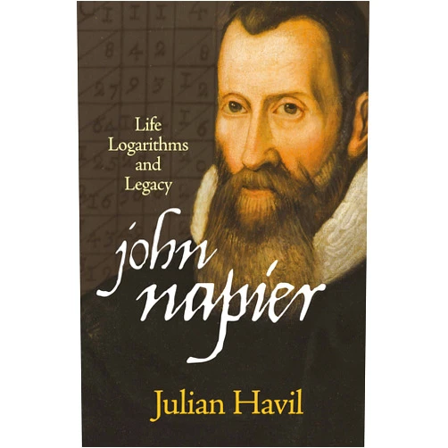 By Julian Havil (Author) Format: Kindle Edition John Napier: Life, Logarithms, and Legacy
