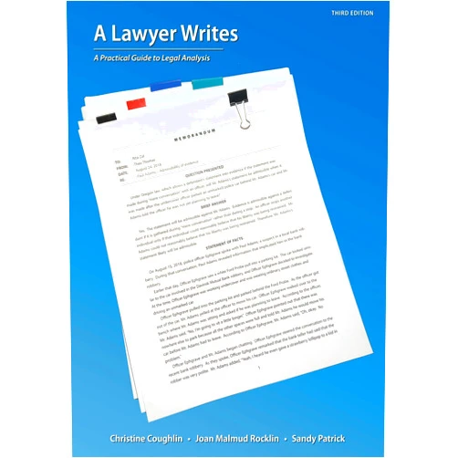 Christine Coughlin,Joan Rocklin,Sandy Patrick A Lawyer Writes: A Practical Guide to Legal Analysis