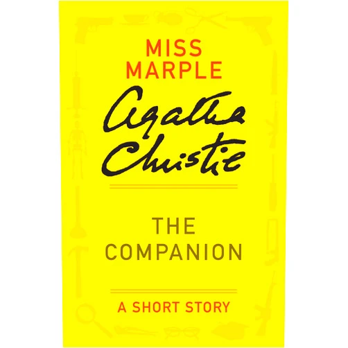 By Agatha Christie (Author) Format: Kindle Edition The Companion: A Miss Marple Story