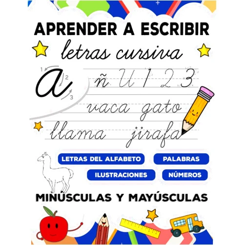 Ali Rhimoute Aprender a escribir letras cursiva para niños: Primeros Ejercicios De Escritura Para Aprender alfabeto minúsculas y mayúsculas, palabras, frases y números con flechas (Spanish Edition)