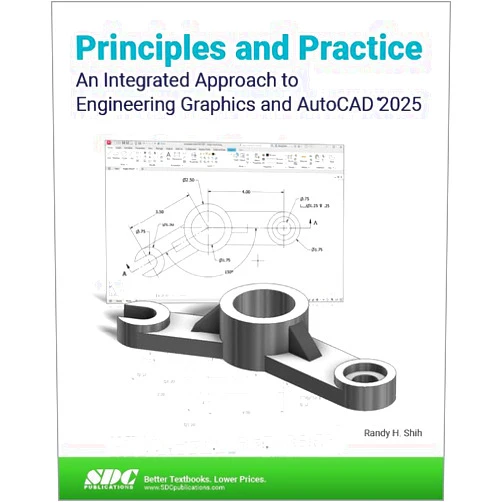 By Randy Shih (Author) Principles and Practice An Integrated Approach to Engineering Graphics and AutoCAD 2025