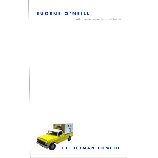 By Eugene O'Neill (Author), Harold Bloom (Foreword) The Iceman Cometh