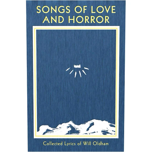 By Will Oldham (Author) Songs of Love and Horror: Collected Lyrics of Will Oldham