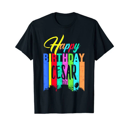 Happy Birthday Cesar Apparel for Men Kids Happy Birthday Cesar Personalized Name Gift Custom B-day T-Shirt
