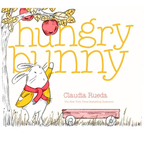 Claudia Rueda Hungry Bunny (Bunny Interactive Picture Books)