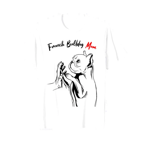Süße Französische Bulldoggen Geschenke French Bulldog Mama Frenchie Mom Female T-Shirt