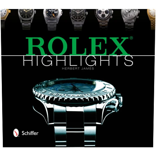 Herbert James Rolex Highlights (Wristwatch Highlights Series)