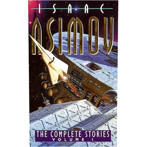 Isaac-asimov The Complete Stories of Isaac Asimov
