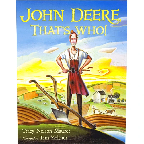 By Tracy Nelson Maurer (Author), Tim Zeltner (Illustrator) John Deere, That's Who!