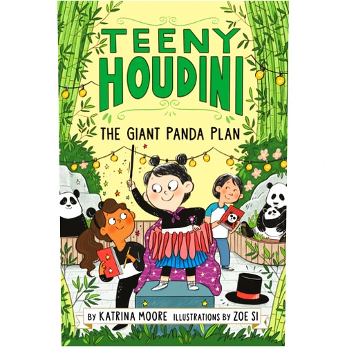 Katrina Moore,Zoe Si Teeny Houdini #3: The Giant Panda Plan