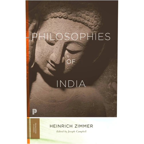 By Heinrich Zimmer (Author), Joseph Campbell (Editor) Format: Kindle Edition Philosophies of India (Princeton Classics Book 71)