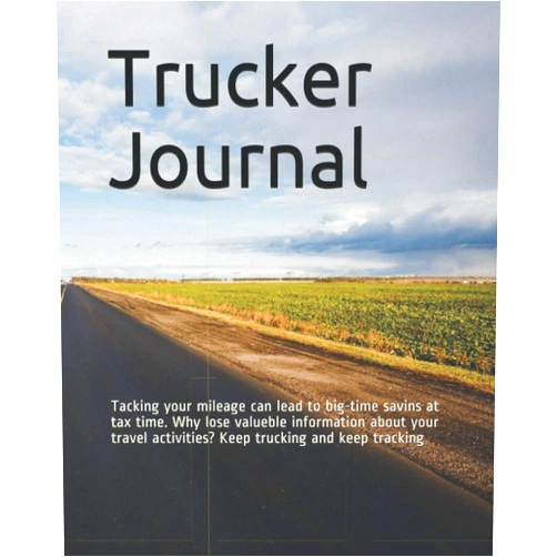 J. Flores Pouerié Trucker Journal: Tacking your mileage can lead to big-time savins at tax time. Why lose valueble information about your travel activities? Keep trucking and keep tracking