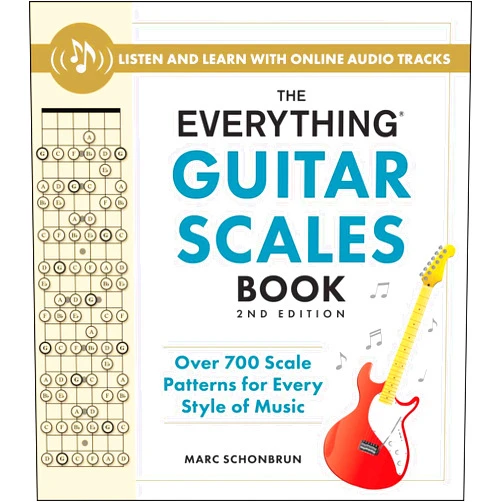 Marc Schonbrun The Everything Guitar Scales Book, 2nd Edition: Over 700 Scale Patterns for Every Style of Music (Everything® Series)