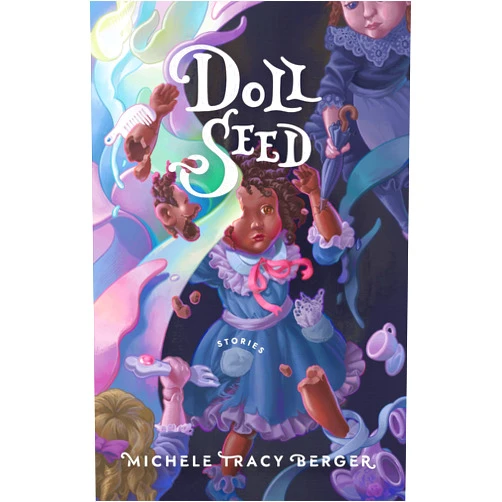 Michele Tracy Berger Doll Seed: Stories