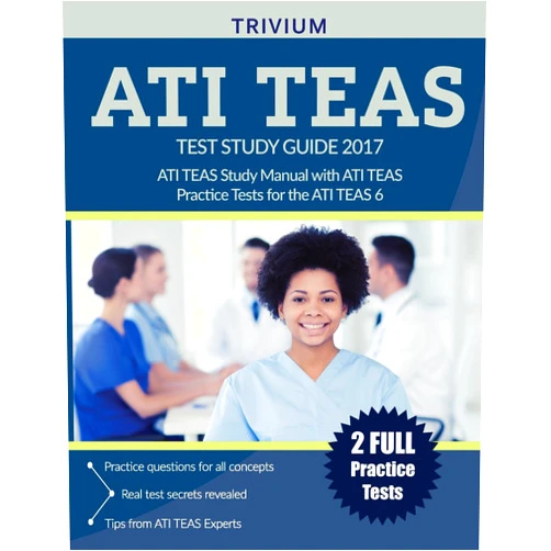 Ati Teas Exam Prep Team,Trivium Test Prep ATI TEAS Test Study Guide 2017: ATI TEAS Study Manual with ATI TEAS Practice Tests for the ATI TEAS 6