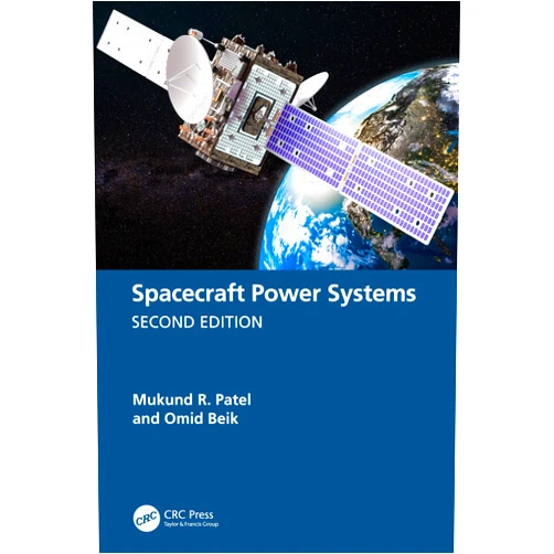 Mukund R. Patel,Omid Beik Spacecraft Power Systems