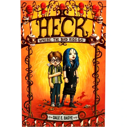Dale E. Basye,Bob Dob Heck: Where the Bad Kids Go