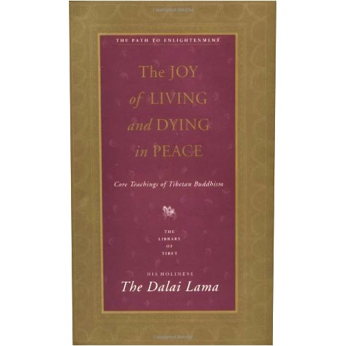 By Dalai Lama XIV (Author) The Joy Of Living And Dying In Peace by Dalai Lama (March 06,1997)