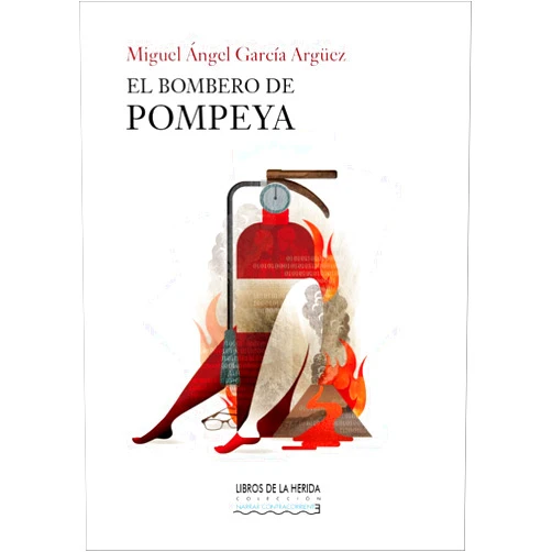 Spanish Edition by Miguel Ángel García Argüez (Author), Rebombo Estudio (Cover Art) El bombero de Pompeya