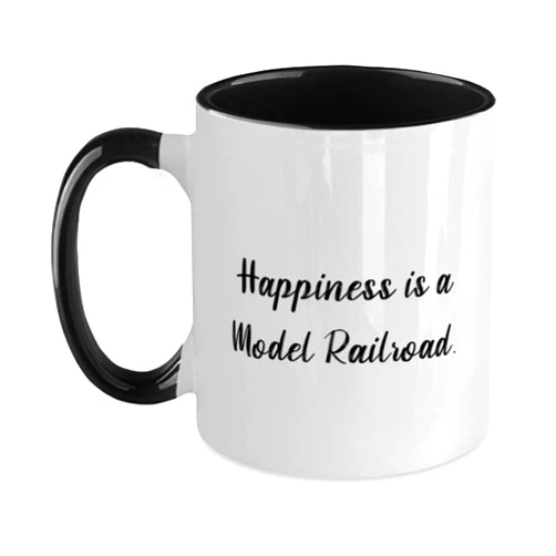 Generic Happiness is a Model Railroad. Two Tone 11oz Mug, Model Railroads Cup, Brilliant Gifts For Model Railroads