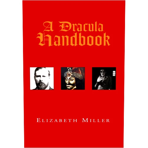 By Elizabeth Miller (Author) Format: Kindle Edition A Dracula Handbook