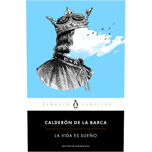 Pedro Calderon de la Barca La vida es sueño / Life Is a Dream (Spanish Edition)