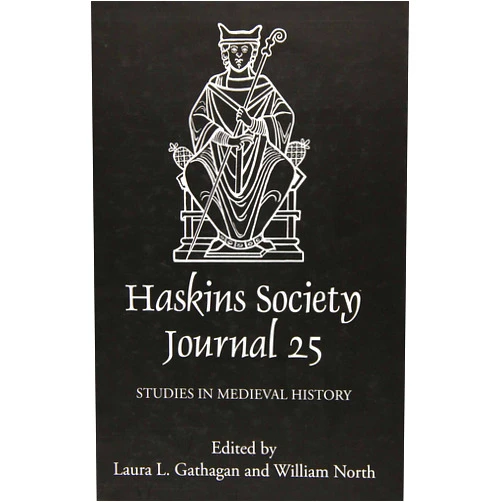 Laura L. Gathagan,William North,Angela Boyle,Carolyn Twomey,Charles C. Rozier,Professor Elisabeth M C van Houts,Emily A. Winkler,Jay Paul Gates,Kathy M. Krause,Katrin E. Sjursen,Marcus Bull,Philippa Byrne,Véronique Gazeau,Wendy Marie Hoofnagle The Haskins Society Journal 25: 2013. Studies in Medieval History