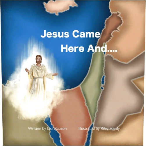 Lisa Rauzon Jesus Came Jesus Came Here Here And....