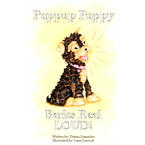 Donna Lomastro,Lana Linscott Puppup Puppy Barks Real Loud