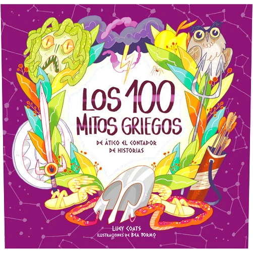 Lucy Coats,Beatriz Tormo Martín,Pelayo Pastor Los cien mitos griegos de Ático el contador de historias