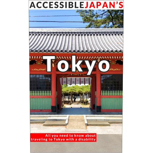 Josh Grisdale,Justin Schroth Accessible Japan's Tokyo (2020): All you need to know about traveling to Tokyo with a disability