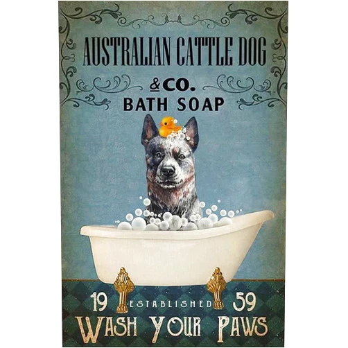 Qionghaimianyangshagnmaoyouxiangongsi 8X12 Inch Australian Cattle Dog Bath Soap Metal Tin Sign Bathroom Wall Art Vintage Coffee Bar Sign Office Home Aluminum Metal Retro Wall Decor