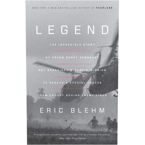 By Eric Blehm (Author) Legend: The Incredible Story of Green Beret Sergeant Roy Benavidez's Heroic Mission to Rescue a Special Forces Team Caught Behind Enemy Lines