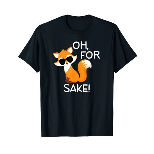 Joke Attitude Graphic T-shirts Funny, Oh For Fox Sake T-shirts. Sarcastic Pun Joke Tees T-Shirt