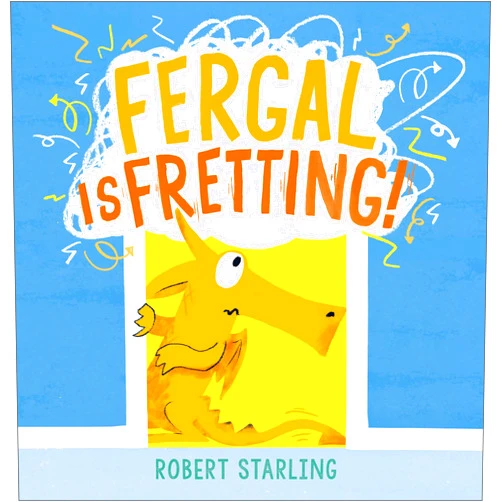By Robert Starling (Author) Fergal is Fretting!